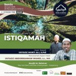 Ramadhan #30a – Istiqomah – Ustadz Abdurrahman Wahid, Lc., MA